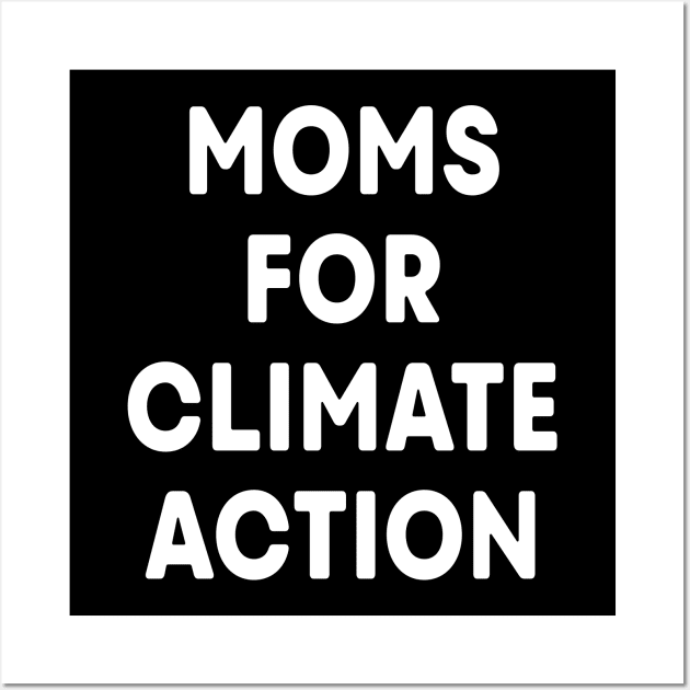 Moms for Climate Action (Black) Wall Art by ImperfectLife